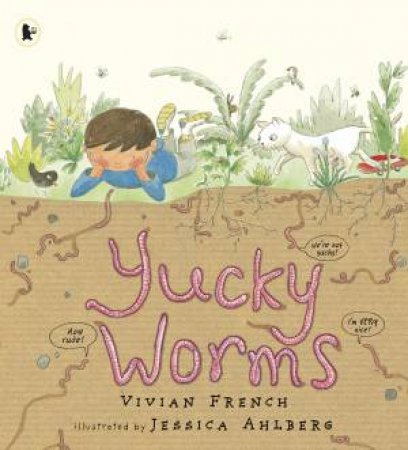 Yucky Worms by Vivian French & Jessica Ahlberg