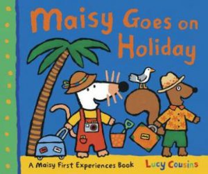 Maisy Goes On Holiday by Lucy Cousins
