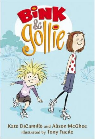 Bink And Gollie by Kate Dicamillo & Alison Mcghee 