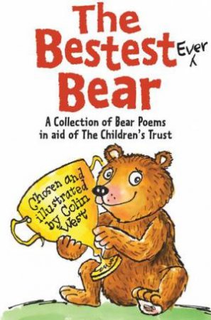 The Bestest Ever Bear by Colin West