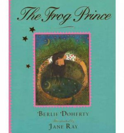 The Frog Prince by Berlie Doherty