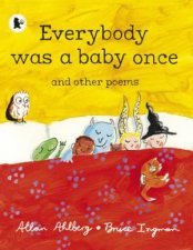 Everybody Was A Baby Once