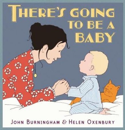 There's Going To Be A Baby by John Burningham & Helen Oxenbury