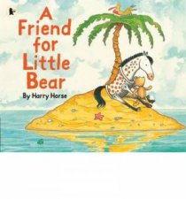 A Friend For Little Bear