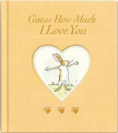 Guess How Much I Love You- Golden Sweetheart Edition by Sam Mcbratney & Anita Jeram