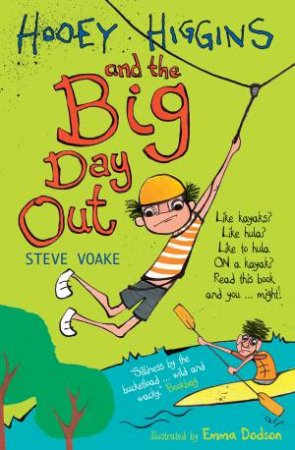 Hooey Higgins and the Big Day Out by Steve Voake & Emma Dodson