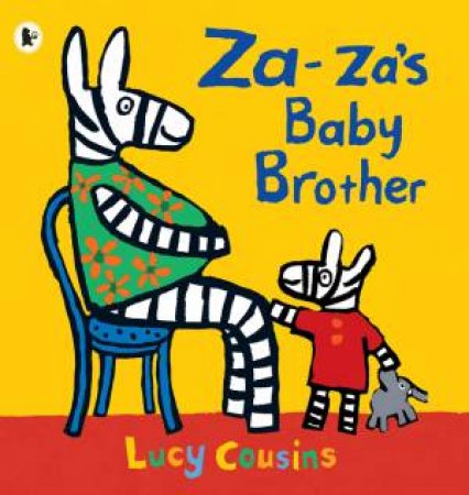 Za-Za's Baby Brother by Lucy Cousins