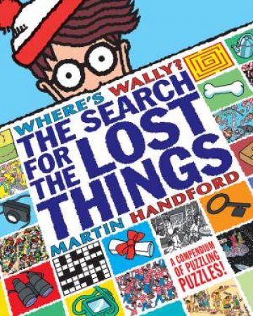 Where's Wally? The Search For The Lost Things by Martin Handford