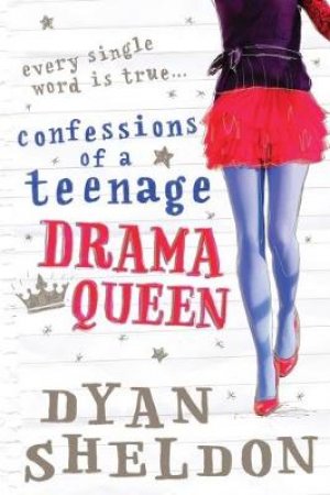 Confessions Of A Teenage Drama Queen by Dyan Sheldon