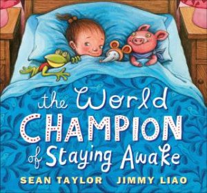 The World Champion Of Staying Awake by Sean Taylor & Jimmy Liao