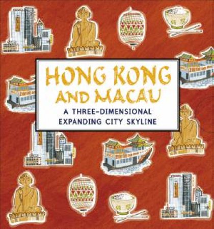 Hong Kong and Macau: A Three-Dimensional Expanding City Skyline by Kristyna Litten