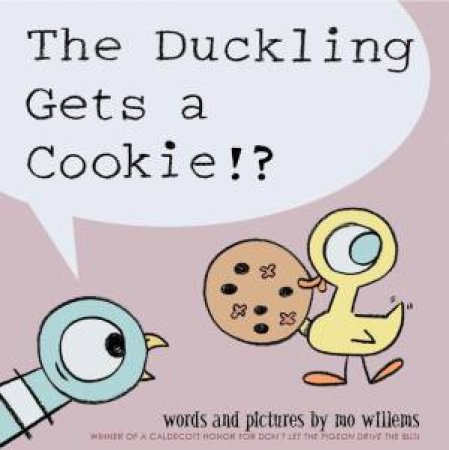 The Duckling Gets A Cookie!? by Mo Willems