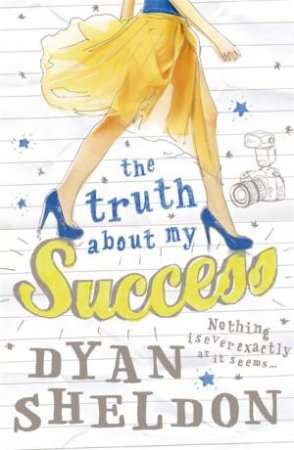 The Truth About My Success by Dyan Sheldon