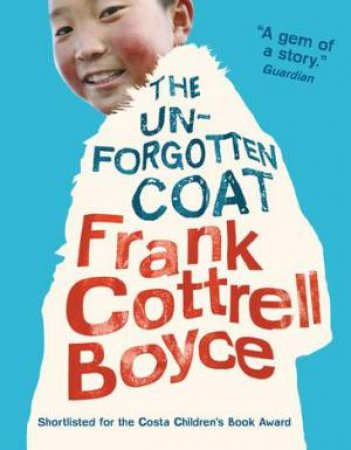 The Unforgotten Coat by Frank Cottrell Boyce