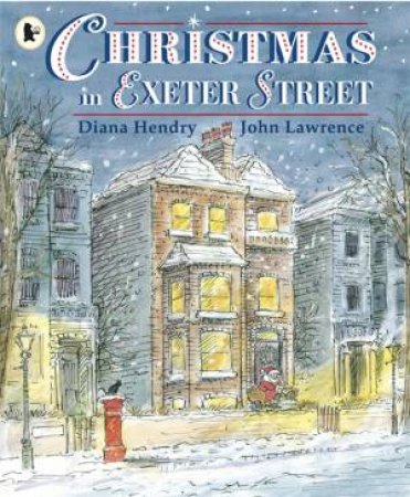 Christmas In Exeter Street by Diana Hendry & John Lawrence