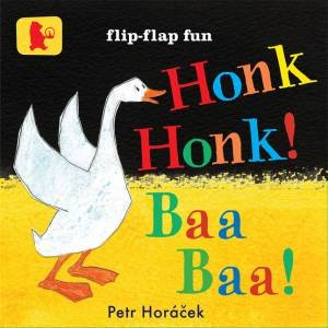 Honk, Honk! Baa, Baa! by Petr Horacek