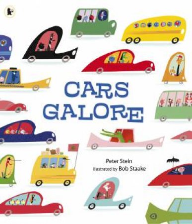 Cars Galore by Peter Stein & Bob Staake