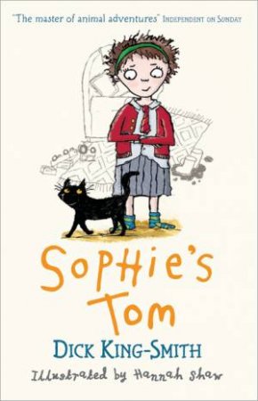 Sophie's Tom by Dick King-Smith & Hannah Shaw