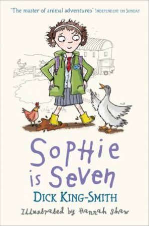 Sophie Is Seven by Dick King-Smith & Hannah Shaw