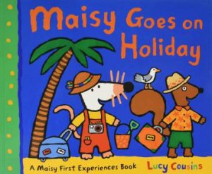 Maisy Goes On Holiday by Lucy Cousins