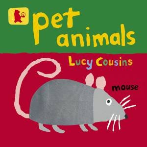 Pet Animals by Lucy Cousins
