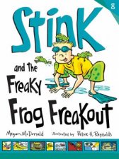 Stink and the Freaky Frog Freakout