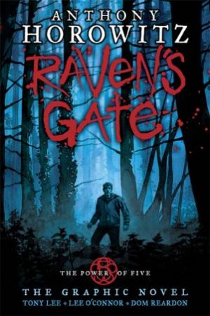 Raven's Gate by Anthony Horowitz & Tony Lee