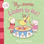Tilly and Friends Listen to Me