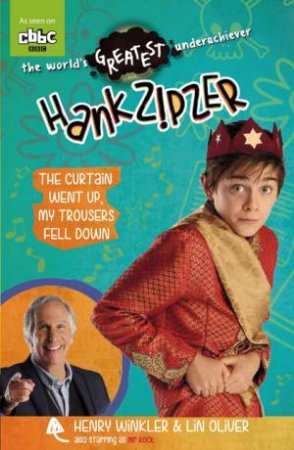 The Curtain Went Up, My Trousers Fell Down by Henry Winkler & Lin Oliver