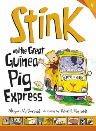 Stink and the Great Guinea Pig Express by Megan Mcdonald & Peter H. Reynolds