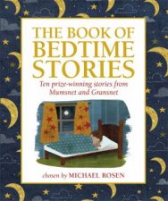 The Book of Bedtime Stories Ten Prizewinning Stories from Mumsnet andGransnet
