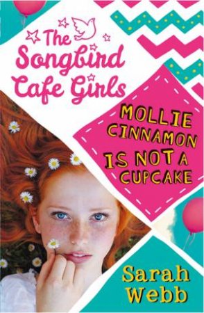 Mollie Cinnamon Is Not a Cupcake by Sarah Webb