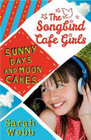 Sunny Days and Moon Cakes by Sarah Webb