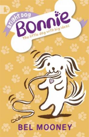 Bright Dog Bonnie by Bel Mooney & Sarah Mcmenemy