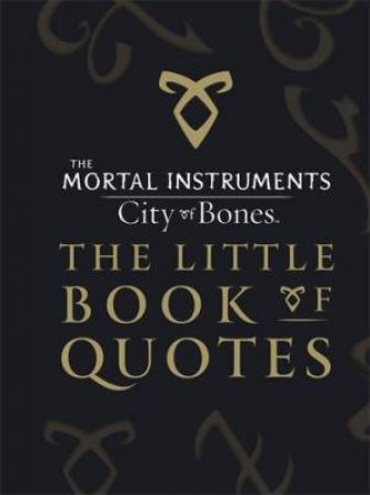 City of Bones Little Book of Quotes by Various
