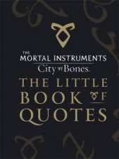 City of Bones Little Book of Quotes