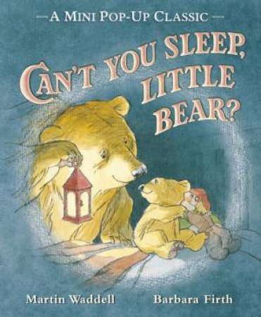 Can't You Sleep, Little Bear? Mini Pop-up by Martin Waddell & Barbara Firth
