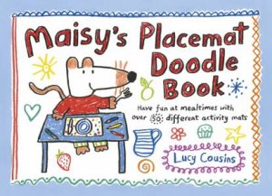 Maisy's Placemat Doodle Book by Lucy Cousins