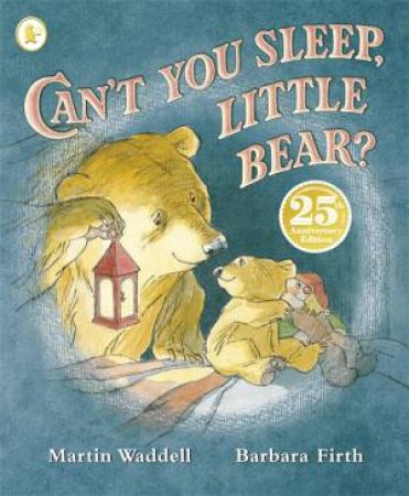 Can't You Sleep, Little Bear? by Martin Waddell & Barbara Firth