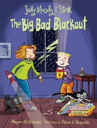 Judy Moody and Stink: The Big Bad Blackout by Megan Mcdonald & Peter H. Reynolds