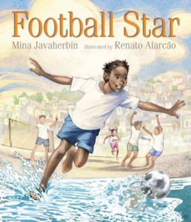 Football Star by Mina Javaherbin & Renato Alarcao