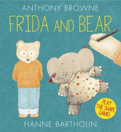 Frida and Bear by Anthony Browne & Hanne Bartholin