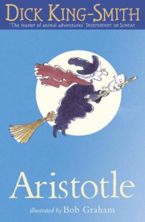 Aristotle by Dick King-Smith & Bob Graham