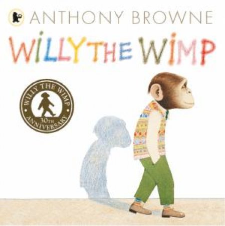 Willy the Wimp by Anthony Browne