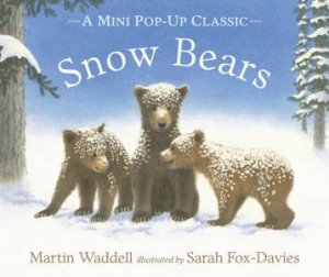 Mini pop-up: Snow Bears by Martin Waddell & Sarah Fox-Davies