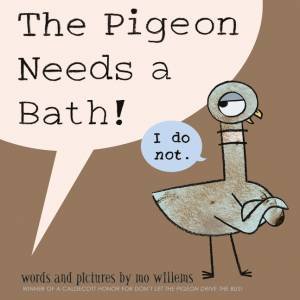 The Pigeon Needs A Bath by Mo Willems