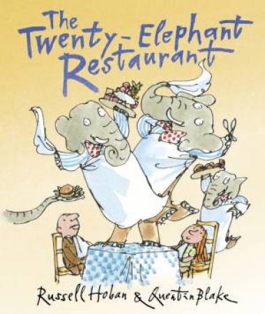 The Twenty-Elephant Restaurant by Russell Hoban & Quentin Blake