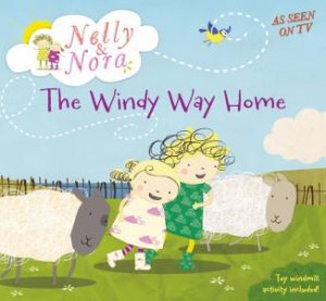 Nelly and Nora: The Windy Way Home by Various