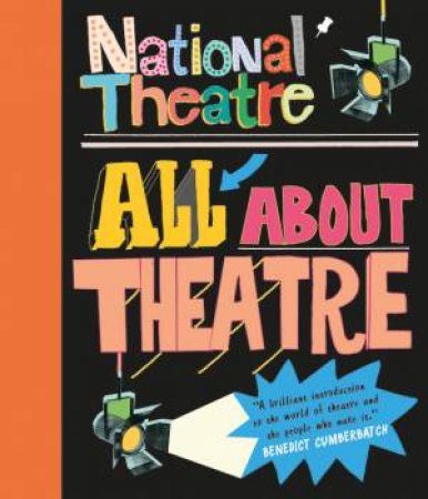 National Theatre: All About Theatre by Various