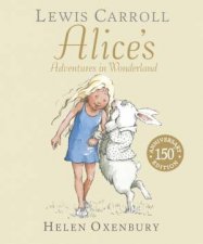 Alices Adventures in Wonderland 150th Anniversary Ed